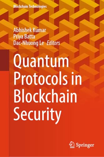 Quantum Protocols in Blockchain Security (Blockchain Technologies)