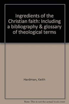 Paperback Ingredients of the Christian faith: Including a bibliography & glossary of theological terms Book