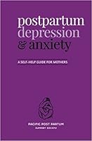 Postpartum Depression and Anxiety: A Self-Help Guide for Mothers 096929834X Book Cover