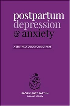 Paperback Postpartum Depression and Anxiety: A Self-Help Guide for Mothers Book