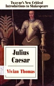 Julius Caesar: Twayne's New Critical Introductions to Shakespeare