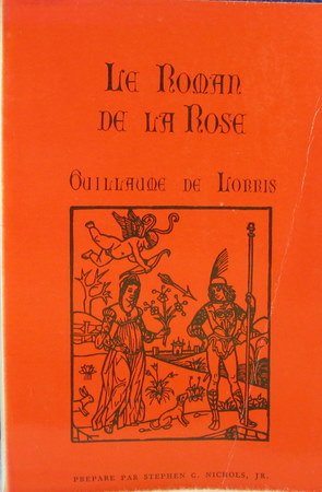 Le Roman De LA Rose Le Roman De LA Rose