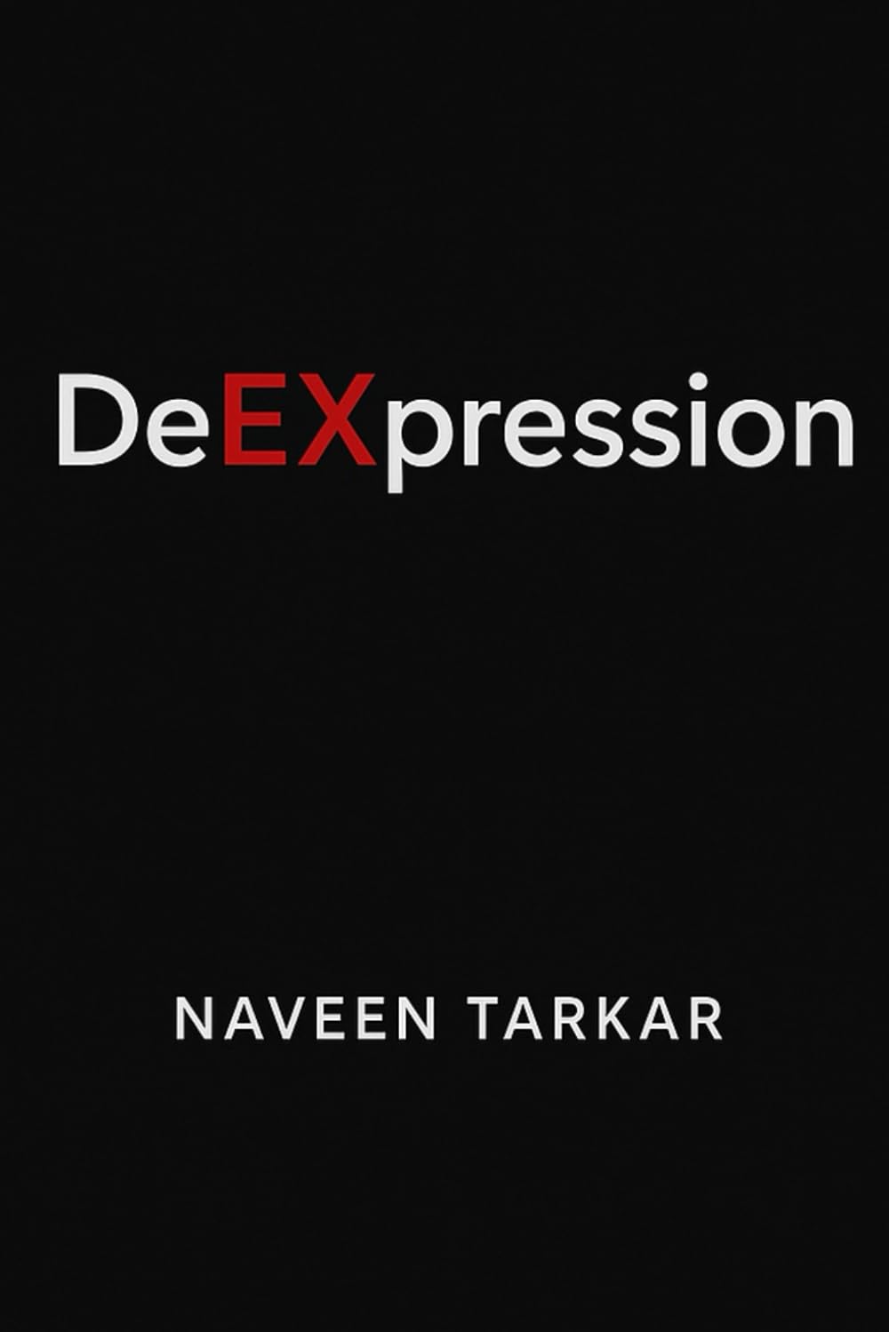 DEEXPRESSION: Unfiltered Voices Of A Lone Poet