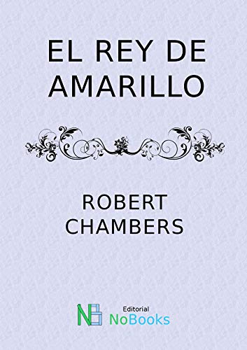 El rey de Amarillo (Spanish Edition)