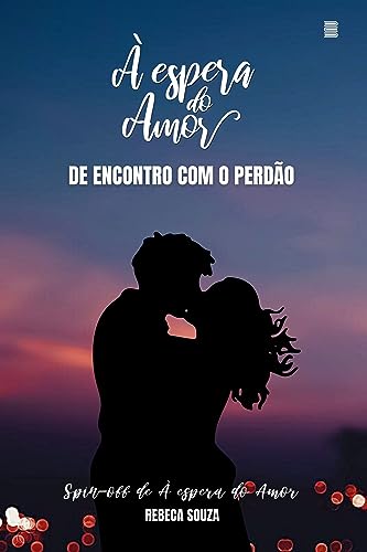 De encontro com o perdão (spin-off): À espera do Amor