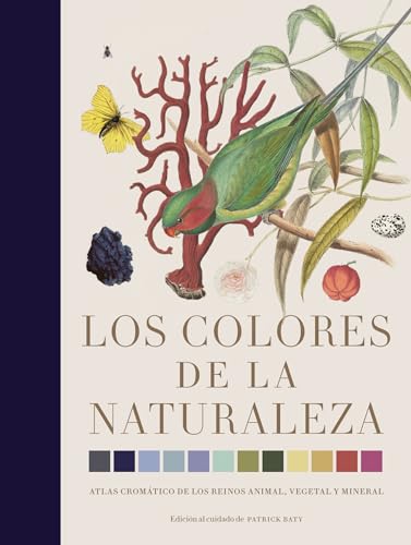 Los colores de la naturaleza: Atlas cromático de los reinos animal, vegetal y mineral. (SIN COLECCION)