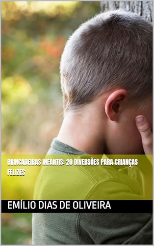 Brincadeiras Infantis: 20 Diversões para Crianças Felizes