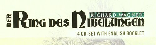 Richard Wagner's Der Ring des Nibelungen (Das Rheingold, Die Walküre, Siegfried, Götterdämmerung)