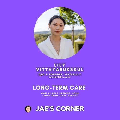 Can AI Predict YOUR NEED for Long-Term Care? | Guest: Waterlily CEO