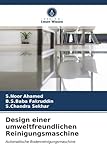 Design einer umweltfreundlichen Reinigungsmaschine: Automatische Bodenreinigungsmaschine