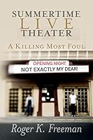 Summertime Live Theater: A Killing Most Foul 1511944048 Book Cover