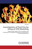 Investigation of Pool Fire by Using of CFD Modeling: Experimental study of fire at outdoors and investigation of proposed models and comparison of influential parameters 3659771929 Book Cover
