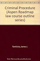 Criminal Procedure (Aspen Roadmap) 156706504X Book Cover