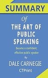 Summary of The Art of Public Speaking By Dale Carnegie | Become a confident, effective public speaker
