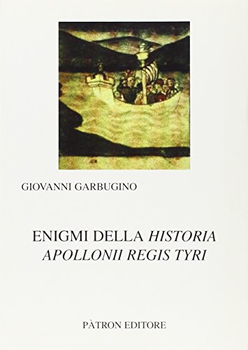 Enigmi Della Historia Apollonii Regis Tyri