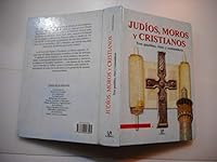 Judios, moros y cristianos: Tres pueblos, ritos y costumbres 8466206493 Book Cover