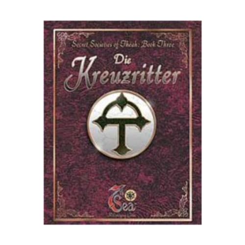 Die Kreuzritter (7th Sea: Secret Societies of Theah, Book 3)