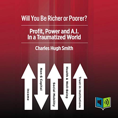Will You Be Richer or Poorer? by Charles Hugh Smith episode artwork