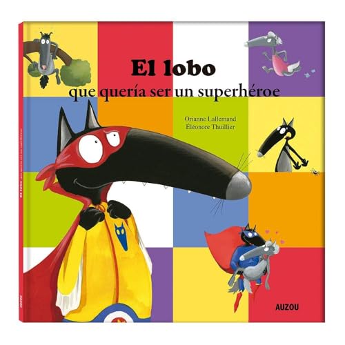 El lobo que quería ser un superhéroe (idioma español) (Lobo/Llop)