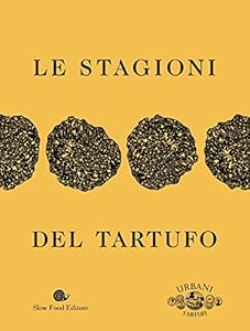 Vedi scheda su Amazon Le stagioni del tartufo. Ediz. illustrata