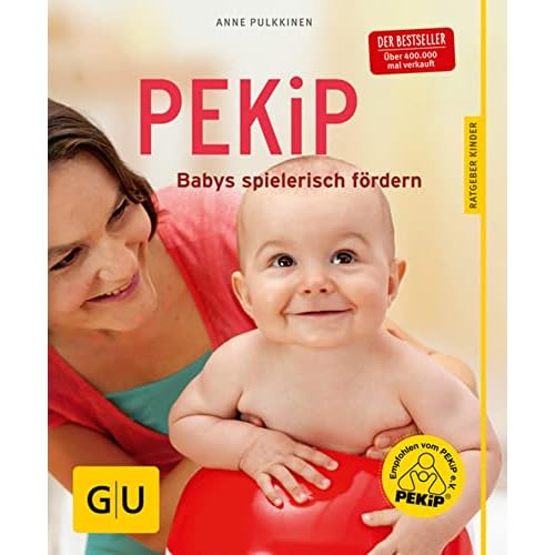 PEKiP: Babys spielerisch fördern (GU Ratgeber Kinder)