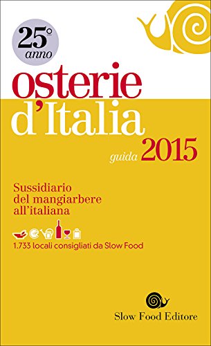 Osterie d'Italia 2015. Sussidiario del mangiarbere all'italiana Osterie d'Italia 2015. Sussidiario del mangiarbere all'italiana