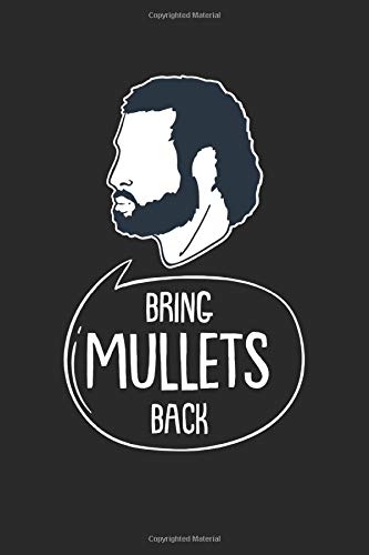 Bring Mullets Back: Lined Paper 6x9 - MULLET HAIRSTYLE Perfect Gift Idea 80s