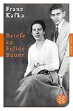 Briefe an Felice Bauer: und andere Korrespondenzen aus der Verlobungszeit (Fischer Klassik) - Herausgeber: Hans-Gerd Koch Franz Kafka 