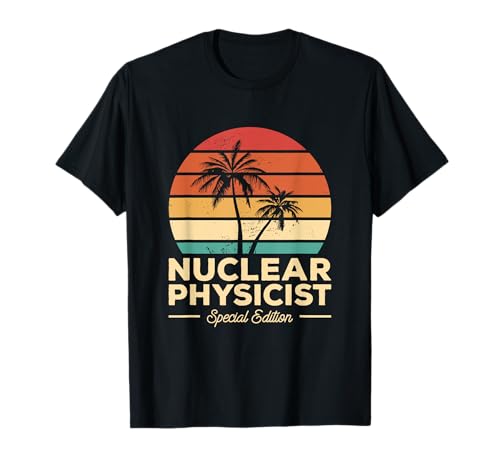 Vintage Nuclear Physicist Physics T-Shirt