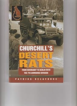 Paperback Churchill's Desert Rats: From Normandy to Berlin With the 7th Armoured Division Book