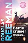 Battlecruiser: an adrenaline-fuelled, all-action naval adventure from the master storyteller of the sea