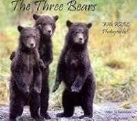 The Three Bears With REAL Photographs 0979487420 Book Cover