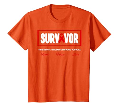 TTP Survivor Thrombotic Thrombocytopenic Purpura Awareness T-Shirt, Youth, Orange, 4T