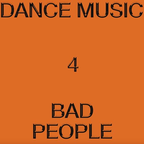 Pochette de Dance Music 4 Bad People