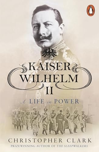 Price comparison product image Kaiser Wilhelm II: A Life in Power