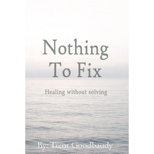 Nothing To Fix Audiolibro Por Trent Goodbaudy arte de portada