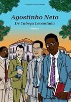Agostinho Neto - De Cabeça Levantada (Portuguese Edition) 9899716383 Book Cover
