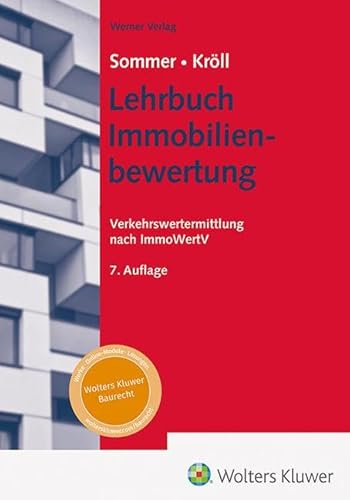 Lehrbuch zur Immobilienbewertung: Verkehrswertermittlung nach ImmoWertV
