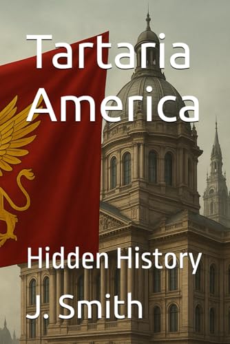 Tartaria America: Hidden History