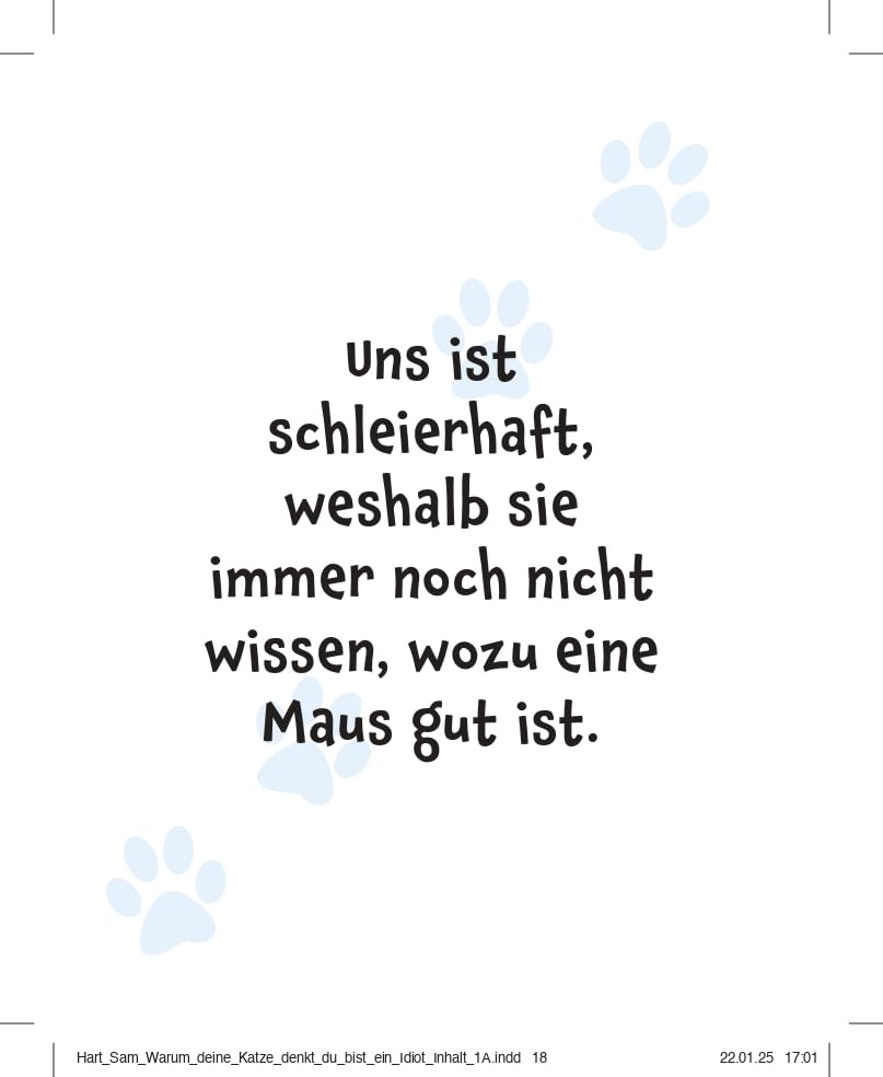 Warum deine Katze denkt, du bist ein Idiot: Das lustige und liebevolle Geschenkbuch für alle Katzenbesitzer und Tierliebhaber. Schönes Geschenk zu Weihnachten, Ostern, Geburtstag
