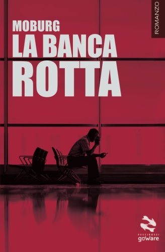 La banca rotta (Pesci rossi - goWare)