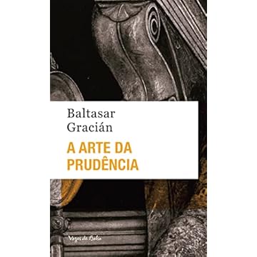 Capa do livro A arte da prudência - Ed. Bolso: Dos aforismos que se encontram nas obras de Lorenzo Gracian