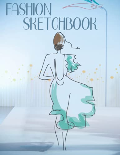 Fashion Sketchbook: Large Female Figure Templates with 8 Poses for Easily Sketching Your Fashion Design Styles and Building Your Portfolio.