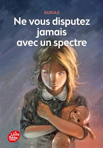 Ne vous disputez jamais avec un spectre