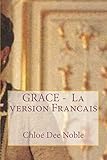 GRACE - La version Francais (French Edition)
