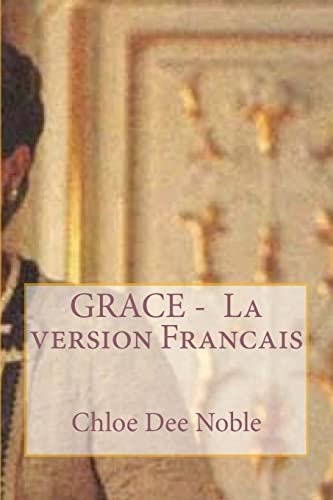 GRACE - La version Francais (French Edition)