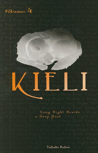 Kieli, Vol. 4 (novel): Long Night Beside a Deep Pool (Kieli (novel))