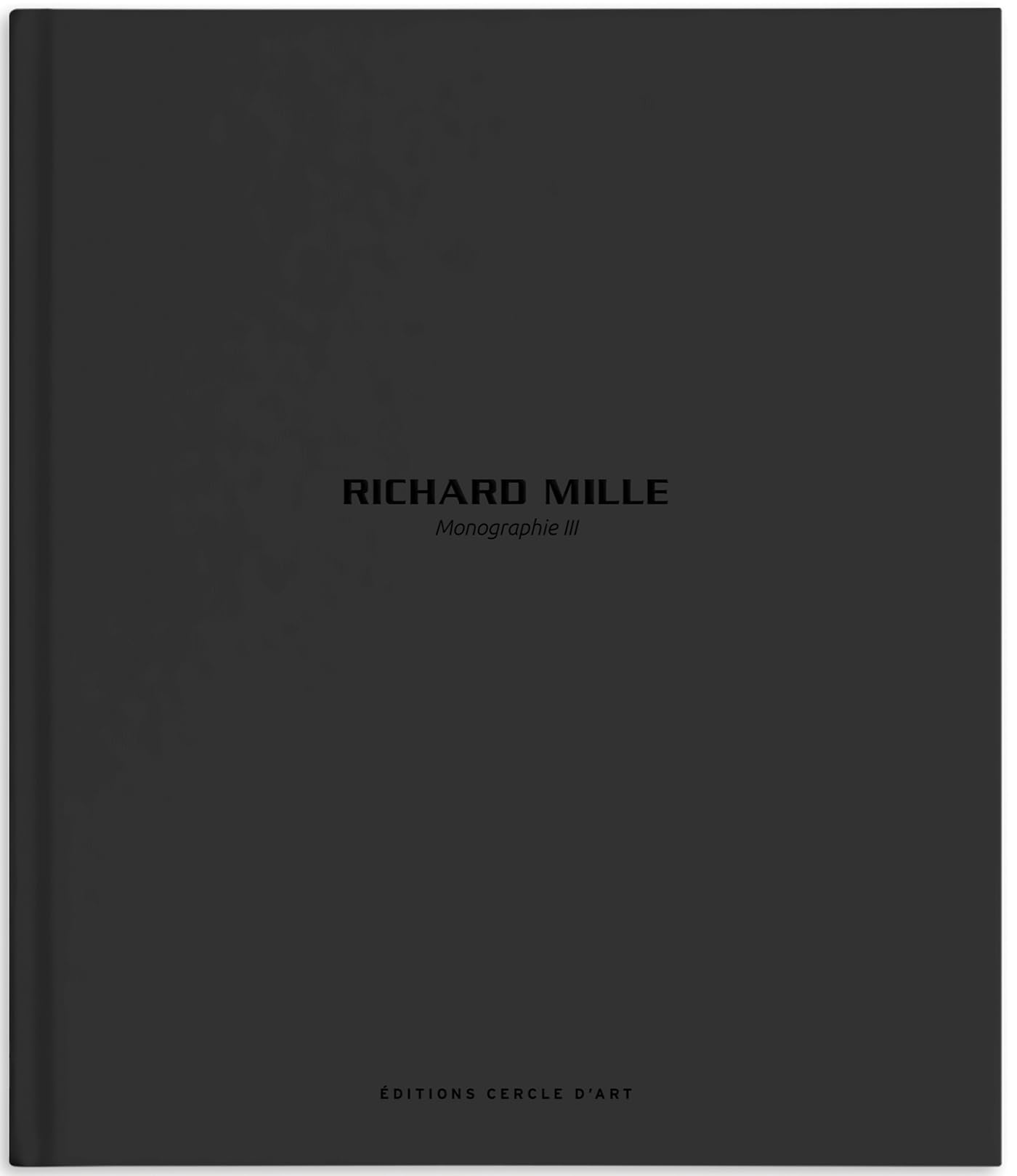 Richard Mille – Monograph III