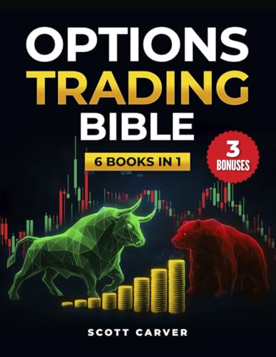Options Trading Bible: The Beginner’s Guide to Dominate the Marke...