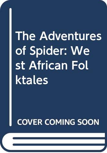 Adventures of Spider: West African Folktales 0606022287 Book Cover